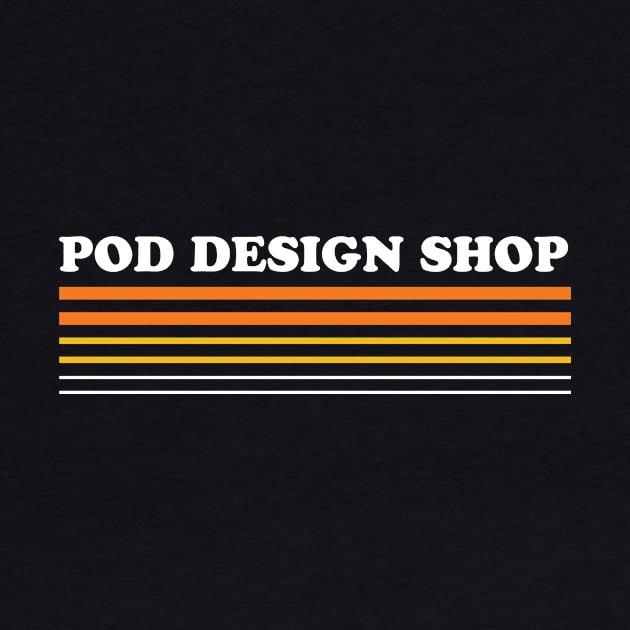Pod Design Shop by PodDesignShop